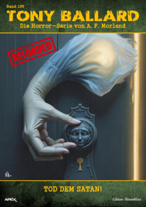 Tony Ballard - Reloaded, Band 195: Tod dem Satan!: Die große Horror-Serie! (eBook)