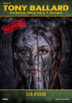 Tony Ballard - Reloaded, Band 29: Die Furie: Die große Horror-Serie! (eBook)
