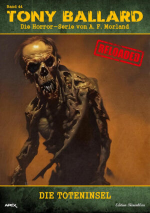 Tony Ballard - Reloaded, Band 44: Die Toteninsel: Die große Horror-Serie! (eBook)