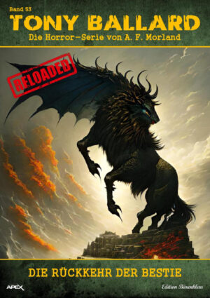 Tony Ballard - Reloaded, Band 53: Die Rückkehr der Bestie: Die große Horror-Serie! (eBook)