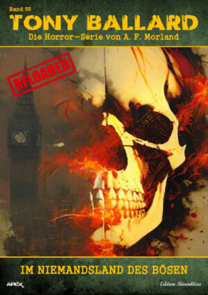 Tony Ballard - Reloaded, Band 55: Im Niemandsland des Bösen: Die große Horror-Serie! (eBook)