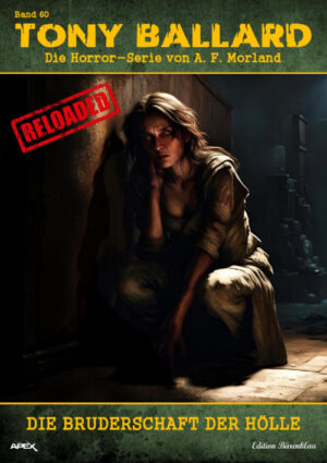 Tony Ballard - Reloaded, Band 60: Die Bruderschaft der Hölle: Die große Horror-Serie! (eBook)