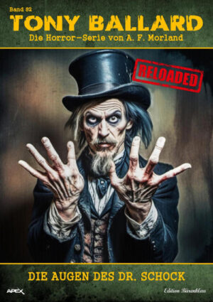 Tony Ballard - Reloaded, Band 82: Die Augen des Dr. Schock: Die große Horror-Serie! (eBook)