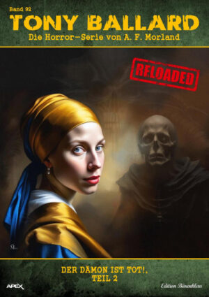 Tony Ballard - Reloaded, Band 92: Der Dämon ist tot!, 2. Teil: Die große Horror-Serie! (eBook)