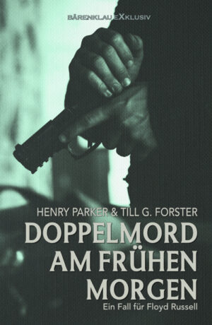 Henry Parker & Till G. Forster – Doppelmord am frühen Morgen – Ein Fall für Floyd Russell (eBook)