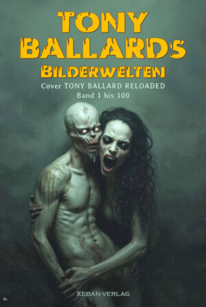 Tony Ballards Bilderwelten: Cover TONY BALLARD RELOADED Band 1 bis 100