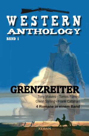 Anthologie – Western-Anthology, Band 1: Grenzreiter (eBook)