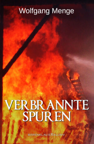 Wolfgang Menge - Verbrannte Spuren – Ein Kriminalroman (eBook)