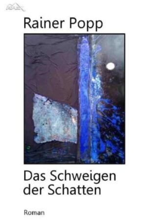 Rainer Popp – Das Schweigen der Schatten (vom Autor signierte Ausgabe)