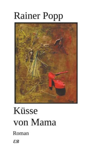 Rainer Popp – Küsse von Mama (vom Autor signierte Ausgabe)