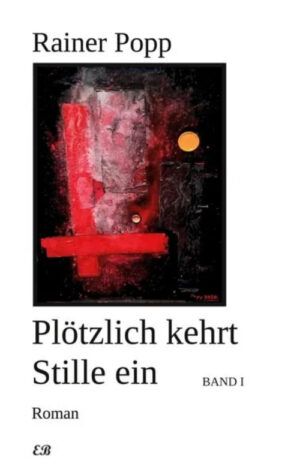 Rainer Popp – Plötzlich kehrt Stille ein (vom Autor signierte Ausgabe)