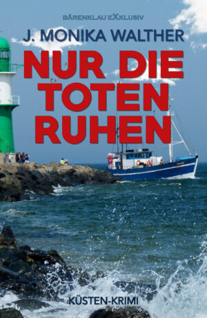 J. Monika Walther – Nur die Toten ruhen: Nord-Krimi
