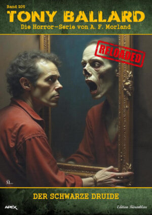 Tony Ballard - Reloaded, Band 205: Der schwarze Druide: Die große Horror-Serie! (eBook)