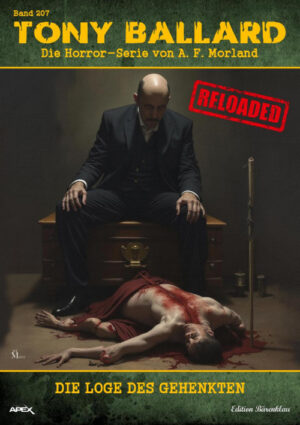 Tony Ballard - Reloaded, Band 207: Die Loge des Gehenkten: Die große Horror-Serie! (eBook)