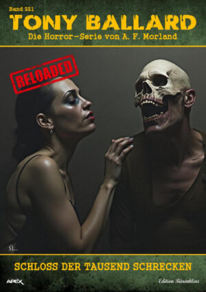 Tony Ballard - Reloaded, Band 221: Schloss der tausend Schrecken: Die große Horror-Serie! (eBook)