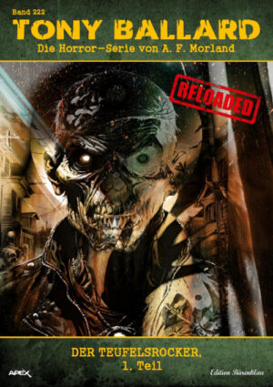 Tony Ballard - Reloaded, Band 222: Der Teufelsrocker, 1. Teil: Die große Horror-Serie! (eBook)