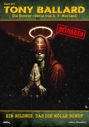 Tony Ballard - Reloaded, Band 229: Ein Bildnis, das die Hölle schuf: Die große Horror-Serie! (eBook)