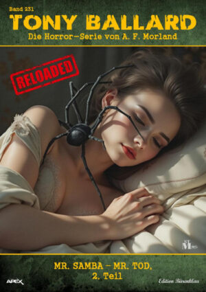 Tony Ballard - Reloaded, Band 231: Mr. Samba – Mr. Tod, 2. Teil: Die große Horror-Serie! (eBook)