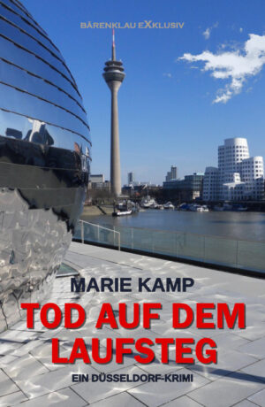 Marie Kamp – Tod auf dem Laufsteg: Ein Düsseldorf-Krimi (eBook)