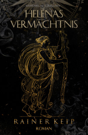 Rainer Keip  – Helenas Vermächtnis – Ein historischer Fantasy-Roman (eBook)