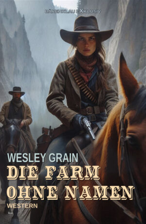 Wesley Grain – Die Farm ohne Namen (eBook)