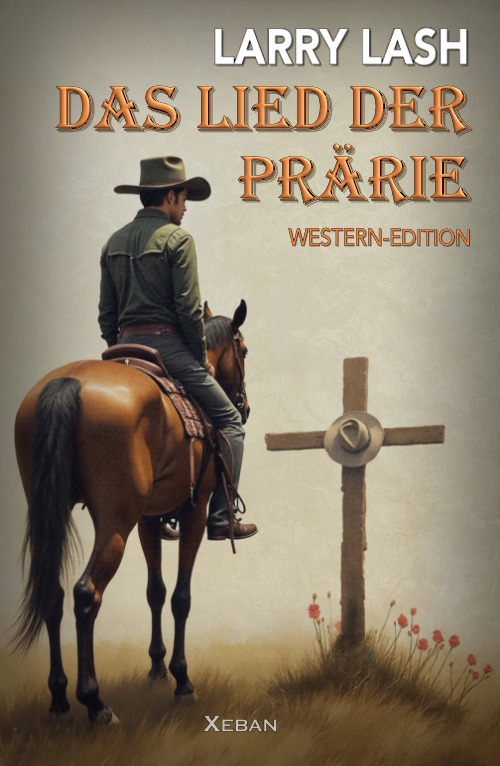 Larry Lash – Das Lied der Prärie – Western-Edition (eBook)
