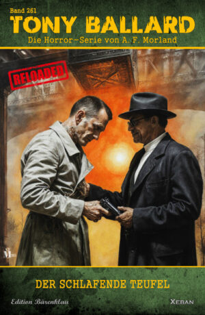 Tony Ballard - Reloaded, Band 261: Der schlafende Teufel: Die große Horror-Serie!
