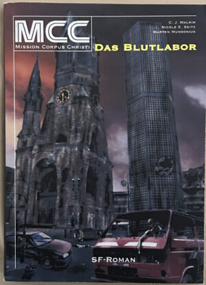 Seitz / Walkin / Munsonius – Mission Corpus Christi, Band 1: Das Blutlabor – Science-Fiction-Roman