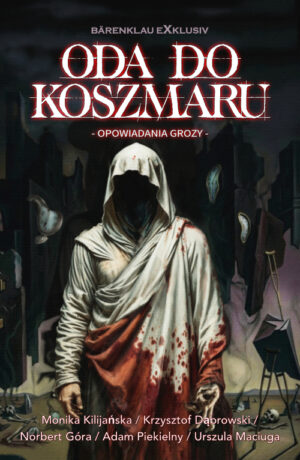 Antologia – Oda do koszmaru: Opowieści grozy (eBook)
