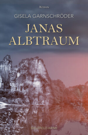 Gisela Garnschröder – Janas Albtraum – Ein Bielefeld-Krimi